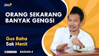 Download lagu Orang Sekarang Banyak Gengsi - Gus Baha 1 Menit (Part 4) #shorts #ngajigusbaha #gusbaha mp3