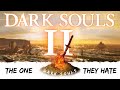 Why Does Everyone Hate Dark Souls 2