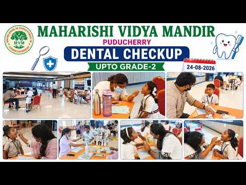 MAHARISHI VIDYA MANDIR PUDUCHERRYDental Check-Up for Students Up to Grade 224-08-2026