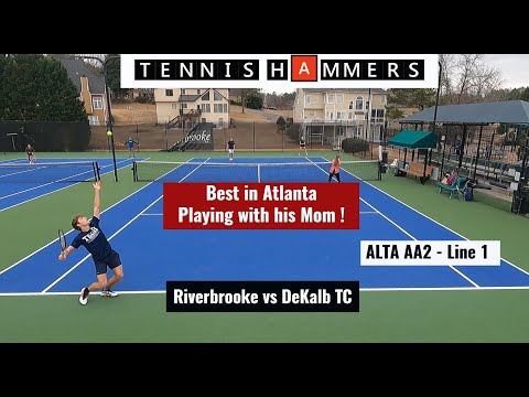 Best in Atlanta - Playing with his Mom! | ALTA AA2 - Line 1 | Riverbrooke vs Dekalb TC |