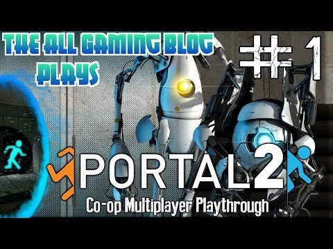 Portal 2 Co-Op Gameplay Walkthrough Part 1 | Cake?