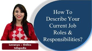 How to describe Current job roles & responsibilities in an Interview - Interview Tips & Tricks