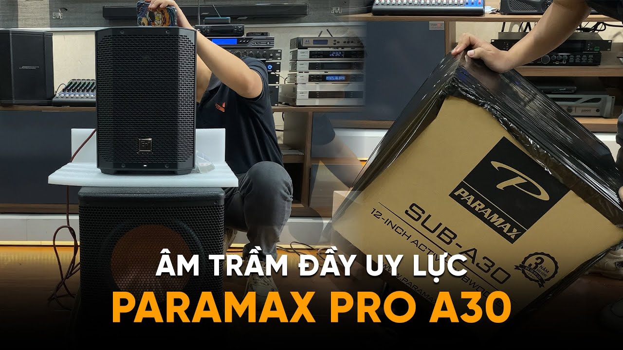video Loa Subwoofer Paramax Sub-A30 Chính Hãng 0
