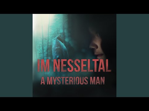 A Mysterious Man (Theme from "Nesseltal")