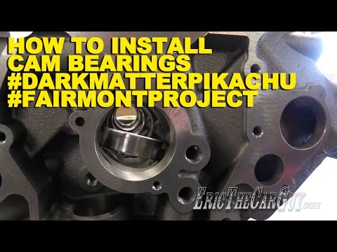 How To Install Cam Bearings #DarkMatterPikachu #FairmontProject