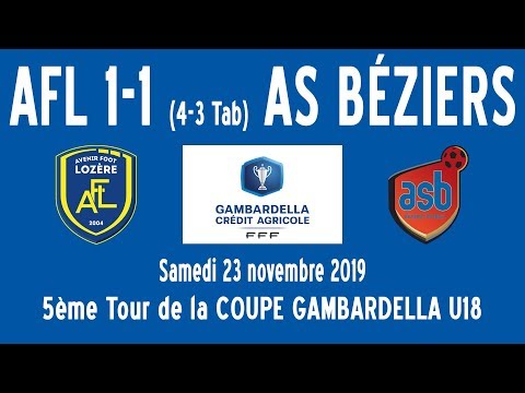 U18 COUPE GAMBARDELLA 5ème Tour : AVENIR FOOT LOZÈRE (R2) 1-1 Tab 4-3 AS BÉZIERS (R1) (23/11/2019)
