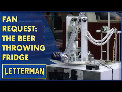 Fan Request: The Beer-Throwing Fridge | Letterman