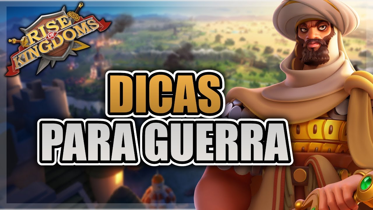 DICAS DE GUERRA PARA O CAMPO ABERTO - RISE OF KINGDOMS