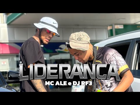 MC Ale e DJ RF3 - Liderança (Vídeo Clipe Oficial) Medley de Rua