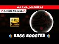 MAANA MADURAI ️ 5 1 SURROUND ️ BASS BOOSTED SUB BASS By THARMi2005