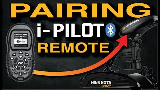 How to Pair Remote | Minn Kota I-Pilot Bluetooth