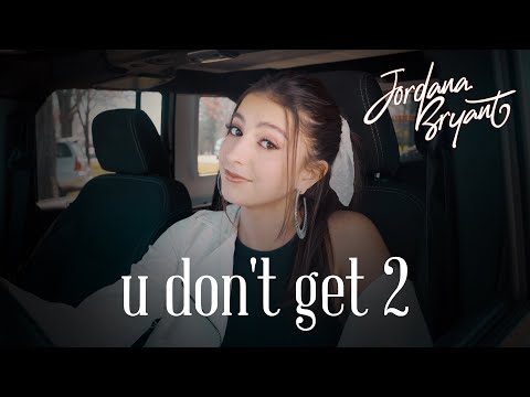 Jordana Bryant - u don't get 2 (Official Visualizer)