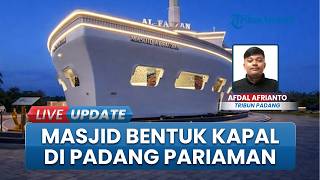 Masjid Kapal Al Fauzan Viral: Wisata Religi Unik di Padang Pariaman Kian Ramai Pengunjung