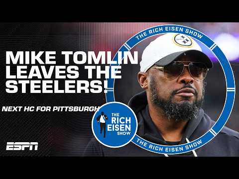 🚨BREAKING NEWS🚨 Mike Tomlin and the Steelers PART WAYS! | The Rich Eisen Show