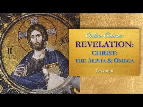 Christ: The Alpha & Omega: Revelation 1: 7-9 — Lesson 6 (Series 1)