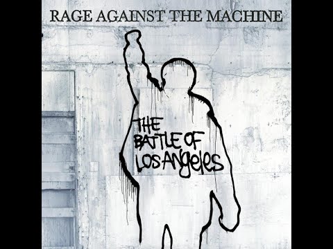 R̲age A̲gainst̲ th̲e M̲achine - The Battle of Los Angeles (Full Album)
