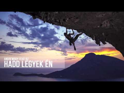 Andrewboy feat. BZ - Hadd legyek én