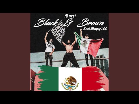 Black & Brown (feat. Bugzy100)