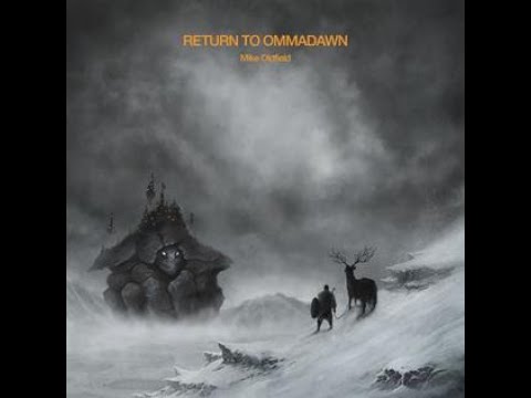MIKE OLDFIELD - Return To Ommadawn 2017 full album