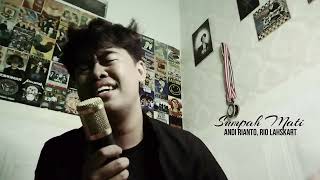 Download lagu Sumpah Mati - Rio Lahskart, Andi Rianto (COVER) by Rmusicover mp3
