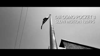 OSMO POCKET 3 Slow Motion Test Footage 120FPS
