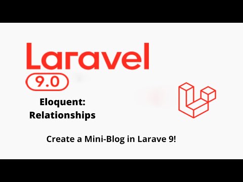 Laravel 9 Eloquent Relationships [2022]