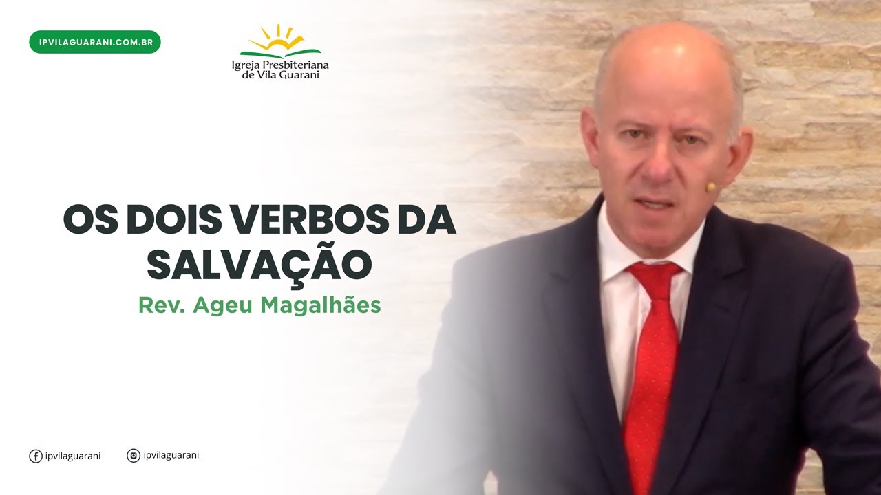 Os Dois Verbos da Salvação - Romanos 10:9 a 10 | Rev Ageu Magalhães