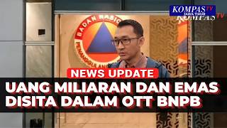 OTT di BNPB, KPK  14 Orang Ditangkap, Uang Rp1,4 Miliar dan Emas Disita