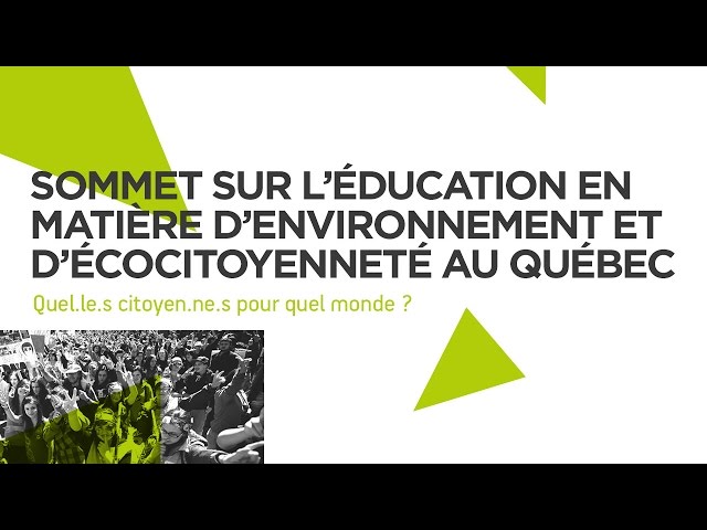 Sommet de l&rsquo;éducation en matière d&rsquo;environnement et d&rsquo;écocitoyenneté | 1er panel: Quelles priorités contemporaines?