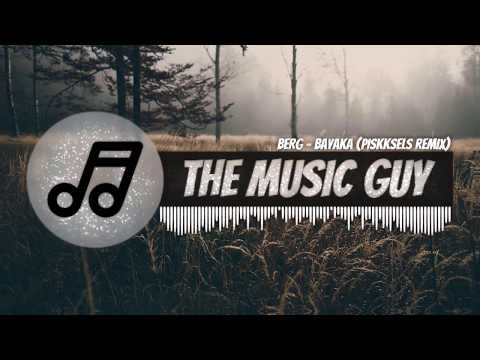 Berg - Bayaka (Piskksels Remix)