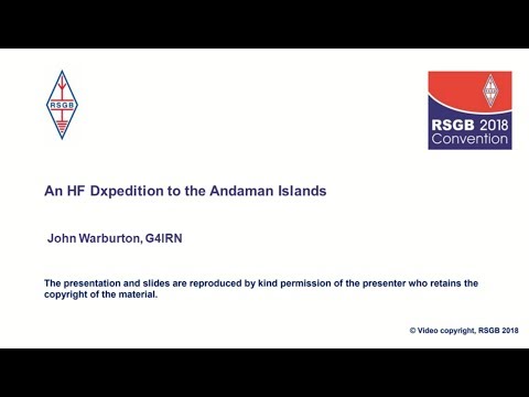 RSGB 2018 Convention lecture: An HF DXpedition to the Andaman Islands
