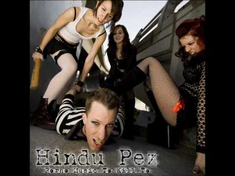 Hindu Pez - Porno Music To Kill To