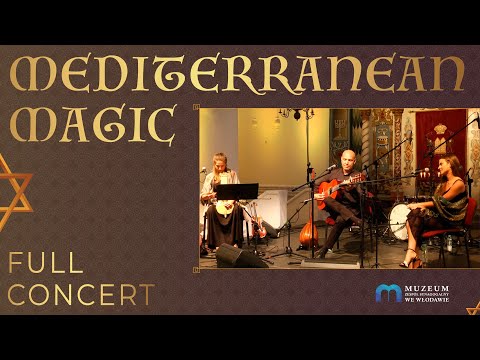 Mediterranean Magic - Songs from Spain’s Golden Age and beyond - Full Concert
