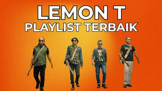 Download lagu Playlist Terbaik Lemon T mp3