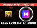 PATHOORU PETTI VARUTHU ️ 5 1 SURROUND ️ BASS BOOSTED SUB BASS Tharmiganp