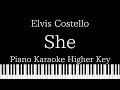 【Piano Karaoke Instrumental】She / Elvis Costello【Higher Key】