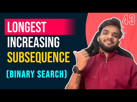 DP 43. Longest Increasing Subsequence | Binary Search | Intuition