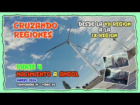 202603 De Cardonal a Angol. Parte 4: De Nacimiento a Angol