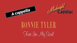BONNIE TYLER Fire In My Soul (A cappella)