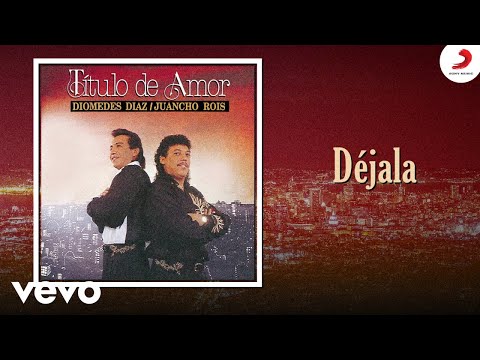 Diomedes Díaz, Juancho Rois, Diomedes Diaz & Roberto Torres - Déjala (Cover Audio)