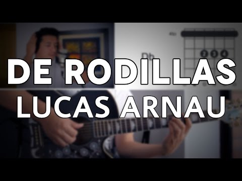 De Rodillas - Lucas Arnau