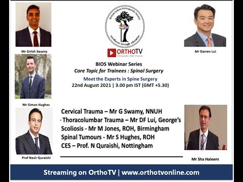 BIOS British Indian Orthopaedic Society Webinar: Core topics for Trainees : Spinal Surgery