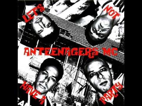 Anteenagers M.C. - Let's Not Have a Party