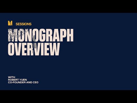 Monograph Walkthrough with Robert Yuen