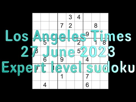 FLUKE WARNING – see comments Sudoku solution – Los Angeles Times sudoku 27 June 2023 Expert level