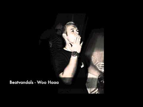 Beatvandals - Woo Haaa