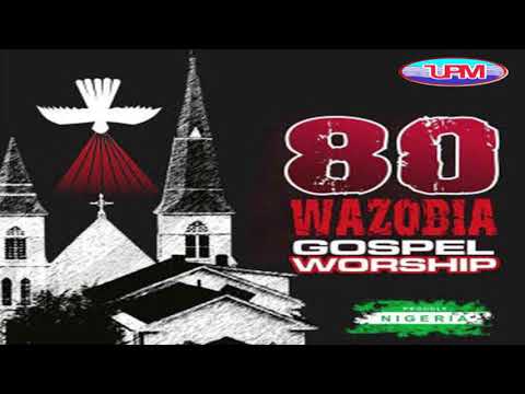 80 Wazobia Gospel Worship (TRACK 1)  || Uba Pacific Music