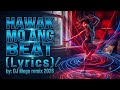HAWAK MO ANG BEAT LYRICS BY DJ MOGO