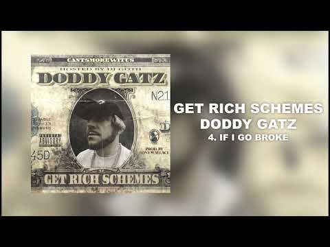DODDY GATZ - IF I GO BROKE | GET RICH SCHEMES