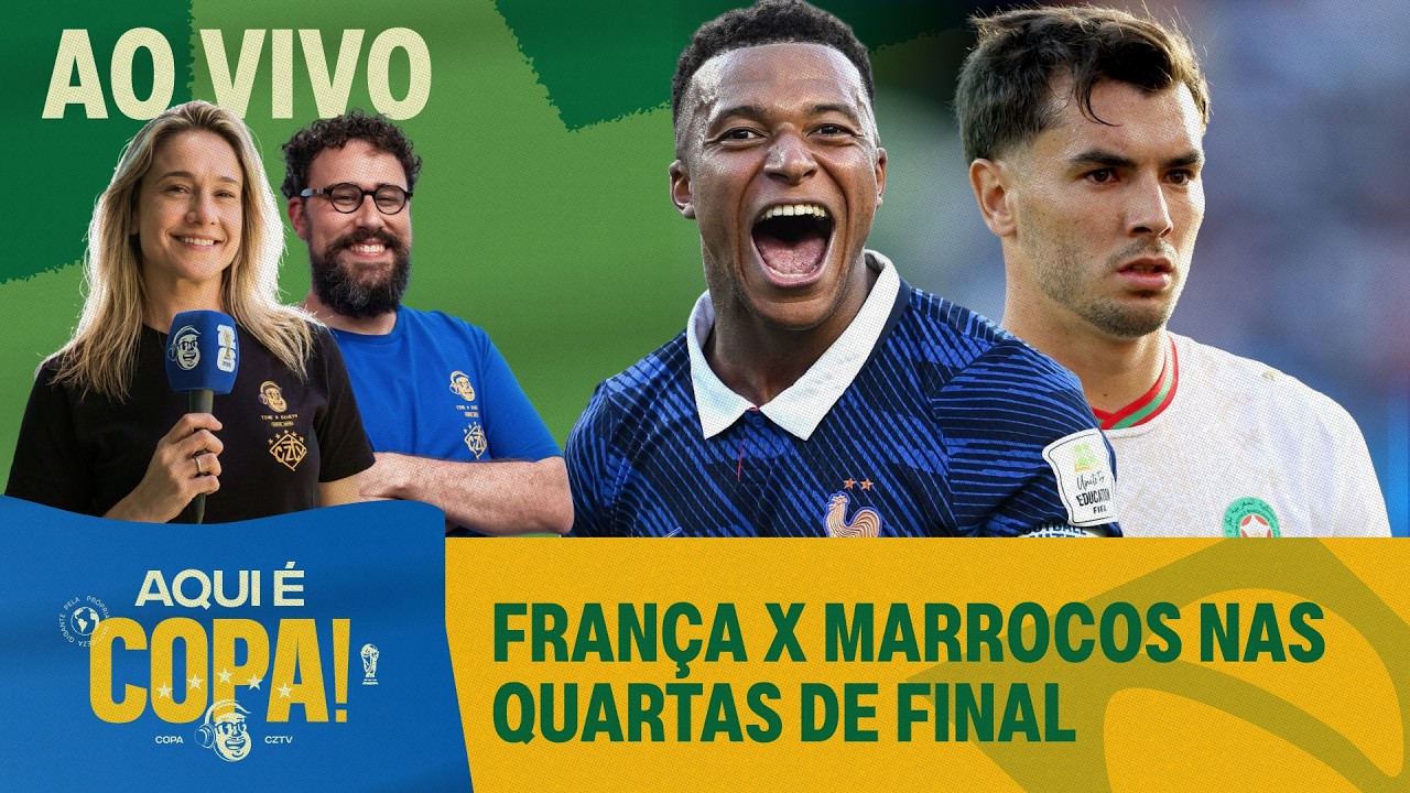 SUPER ESQUENTA DE FRANÇA X MARROCOS! COMEÇARAM AS QUARTAS DE FINAL | AQUI É COPA